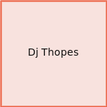 Dj Thopes